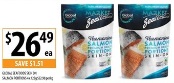 Supabarn GLOBAL SEAFOODS SKIN ON SALMON PORTIONS 4x 125g offer