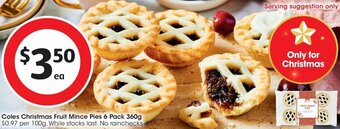 Coles Coles Christmas Fruit Mince Pies 6 Pack 360g offer