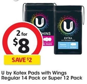 Coles U by Kotex Pads with Wings Regular 14 Pack or Super 12 Pack offer