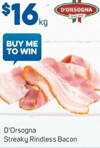 Foodland D'Orsogna Streaky Rindless Bacon offer
