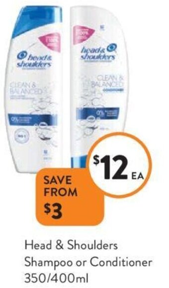 Foodworks Head & Shoulders Shampoo or Conditioner 350/400ml offer
