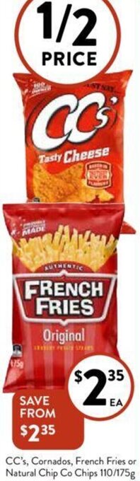 Foodworks CC's, Cornados, French Fries or Natural Chip Co Chips 110/175g offer