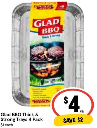 IGA Glad BBQ Thick & Strong Trays 4 Pack offer