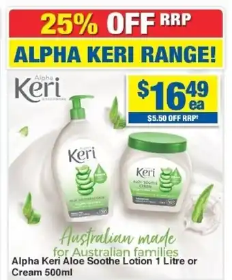 My Chemist Alpha Keri Aloe Soothe Lotion 1 Litre or Cream 500ml offer