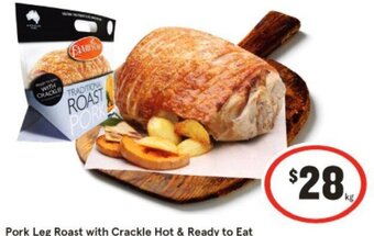 IGA Pork Leg Roast with Crackle Hot & Ready to Eat offer