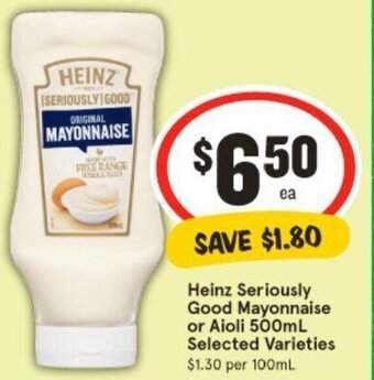 IGA Heinz Seriously Good Mayonnaise or Aioli 500mL Selected Varieties offer