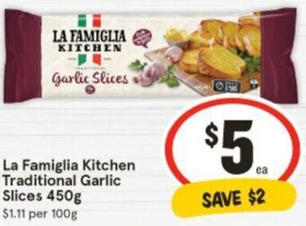 IGA La Famiglia Kitchen Traditional Garlic Slices 450g offer