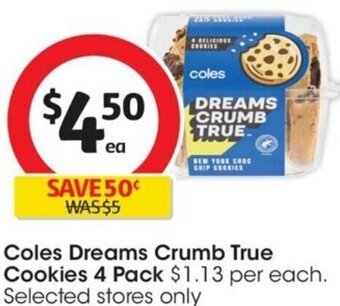 Coles Coles Dreams Crumb True Cookies 4 Pack offer