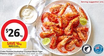 Coles Coles Thawed Australian Cooked Black Tiger Prawns Large offer