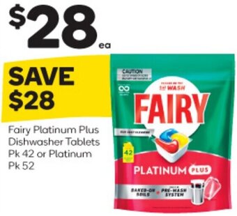 Woolworths Fairy Platinum Plus Dishwasher Tablets Pk 42 or Platinum Pk 52 offer