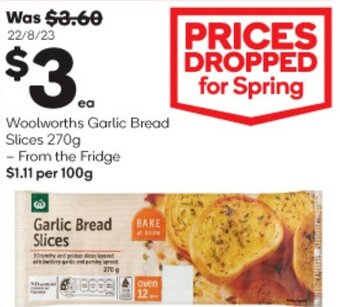 Woolworths Woolworths Garlic Bread Slices 270g offer