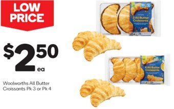 Woolworths Woolworths All Butter Croissants Pk 3 or Pk 4 offer