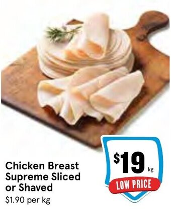 IGA Chicken Breast Supreme Sliced or Shaved offer