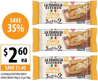 Supabarn LA FAMIGLIA KITCHEN CHEESY GARLIC BREAD 190g offer