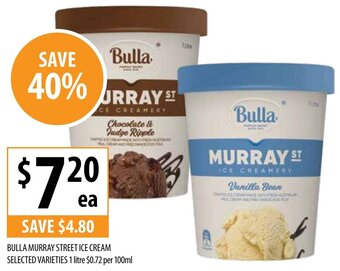 Supabarn BULLA MURRAY STREET ICE CREAM SELECTED VARIETIES 1 litre offer