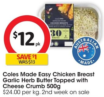 Coles Coles Made Easy Chicken Breast Garlic Herb Butter Topped with Cheese Crumb 500g offer