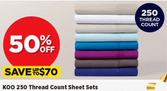 Spotlight KOO 250 Thread Count Sheet Sets offer