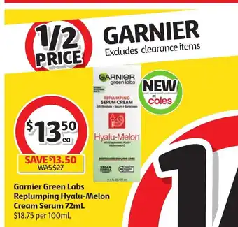 Coles Garnier Green Labs Replumping Hyalu-Melon Cream Serum 72mL offer