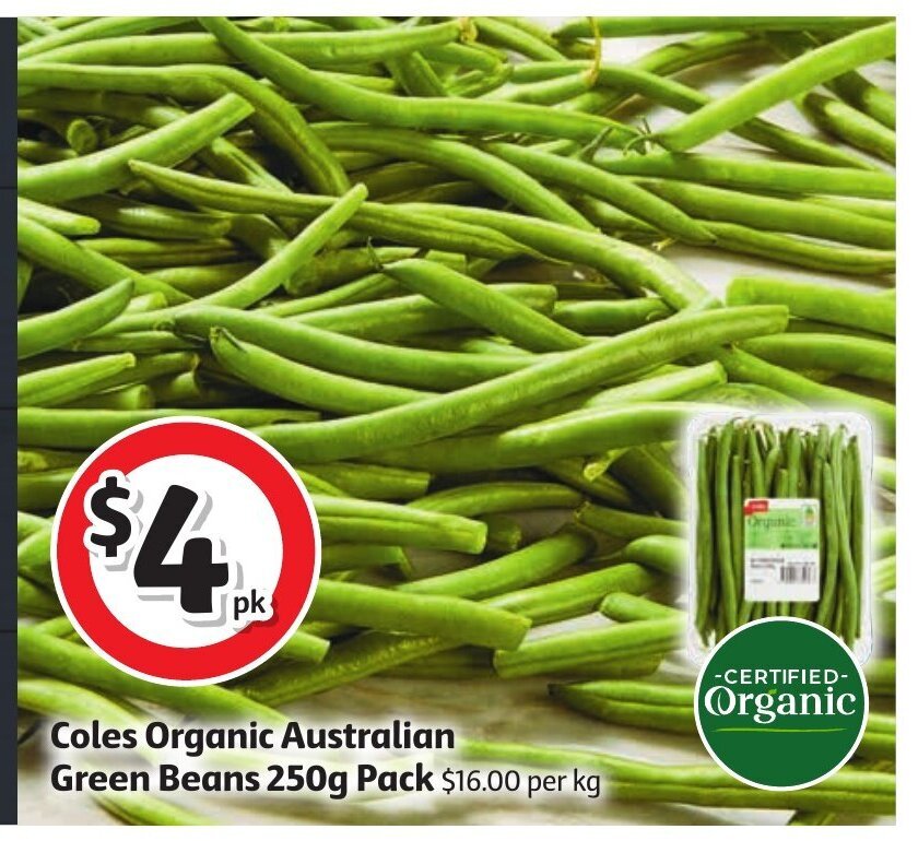Coles Organic Australian Green Beans 250g Pack offer at Coles