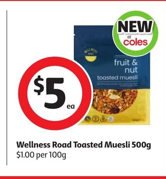 Coles Wellness Road Toasted Muesli 500g offer