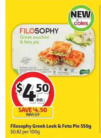 Coles FIlosophy Greek Leek & Feta Pie 550g offer