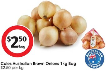 Coles Coles Australian Brown Onions 1kg Bag offer