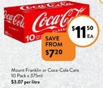 Foodworks Mount Franklin or Coca-Cola Cans 10 Pack x 375ml offer