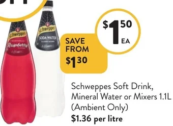 Foodworks Schweppes Soft Drink, Mineral Water or Mixers 1.1L offer