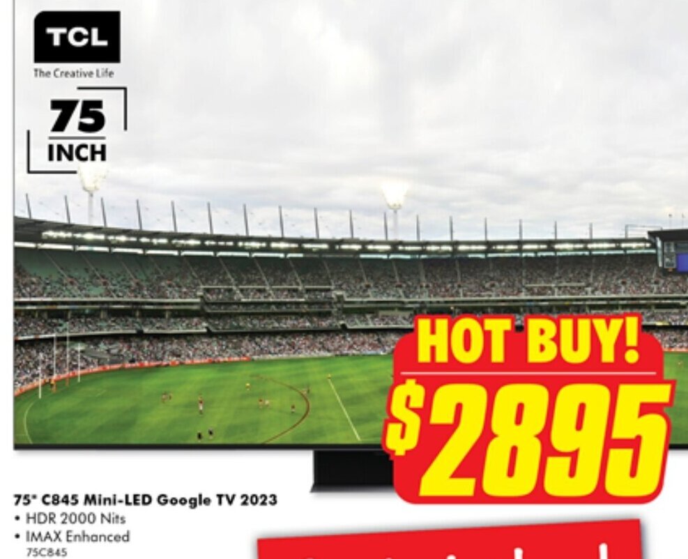 TCL 75* C845 MiniLED Google TV 2023 offer at The Good Guys