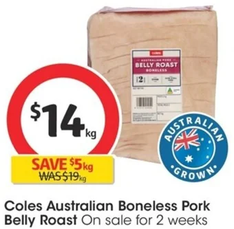 Coles Coles Australian Boneless Pork Belly Roast offer