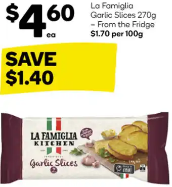 Woolworths La Famiglia Garlic Slices 270g offer