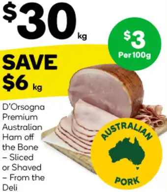 Woolworths D'Orsogna Premium Australian Ham off the Bone offer