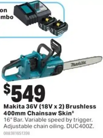 Mitre 10 Makita 36V (18V x 2) Brushless 400mm Chainsaw Skin offer