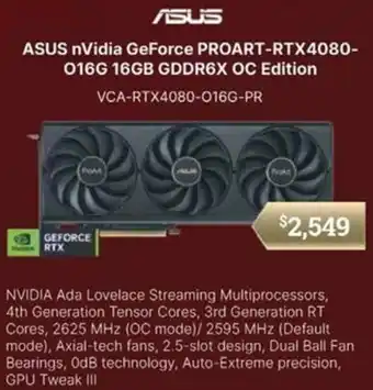 Leader Computers ASUS nVidia GeForce PROART-RTX4080-016G 16GB GDDR6X OC Edition offer