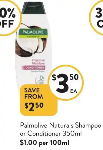 Foodworks Palmolive Naturals Shampoo or Conditioner 350ml offer