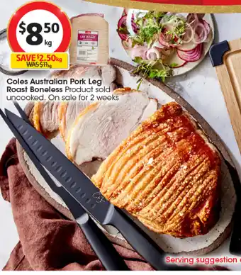 Coles Coles Australian Pork Leg Roast Boneless offer