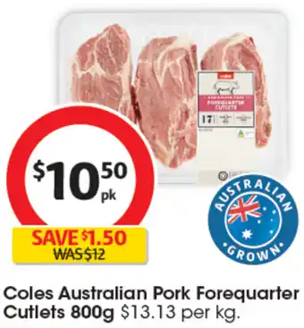 Coles Coles Australian Pork Forequarter Cutlets 800g offer