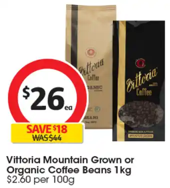 Coles Vittoria Mountain Grown or Organic Coffee Beans 1kg offer