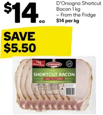 Woolworths D'Orsogna Shortcut Bacon 1 kg offer
