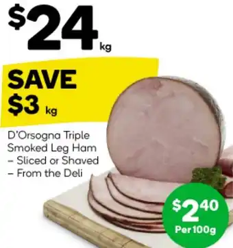 Woolworths D'Orsogna Triple Smoked Leg Ham offer