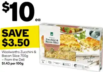 Woolworths Woolworths Zucchini & Bacon Slice 700g offer
