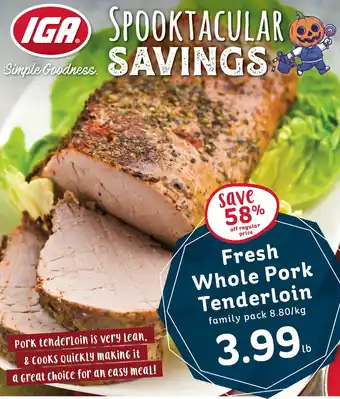IGA Fresh Whole Pork Tenderloin offer