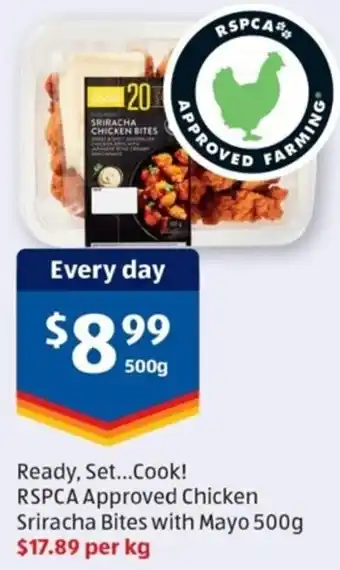 ALDI Ready, Set...Cook! RSPCA Approved Chicken Sriracha Bites with Mayo 500g offer