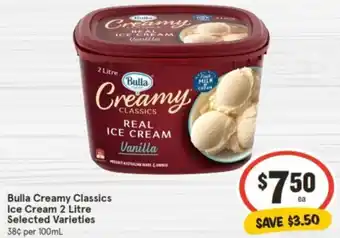 IGA Bulla Creamy Classics Ice Cream 2 Litre offer