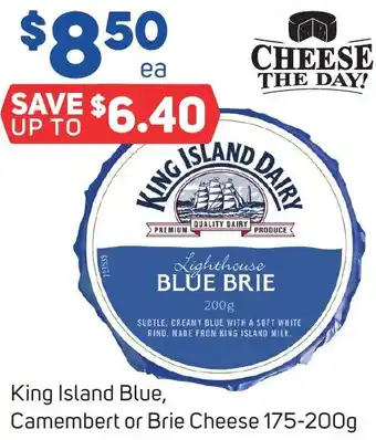 Foodland King Island Blue, Camembert or Brie Cheese 175-200g offer