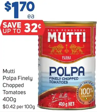 Foodland Mutti Polpa Finely Chopped Tomatoes 400g offer