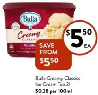 Foodworks Bulla Creamy Classics Ice Cream Tub 21 offer