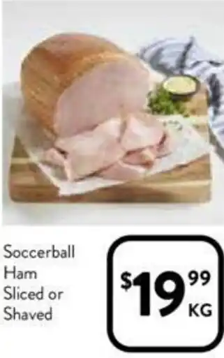 Foodworks Soccerball Ham Sliced or Shaved offer