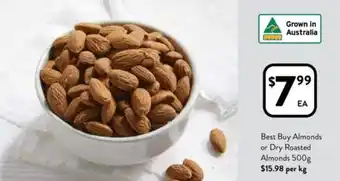 Foodworks Best Buy Almonds or Dry Roasted Almonds 500g offer