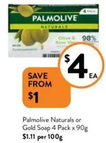 Foodworks Palmolive Naturals or Gold Soap 4 Pack x 90g offer